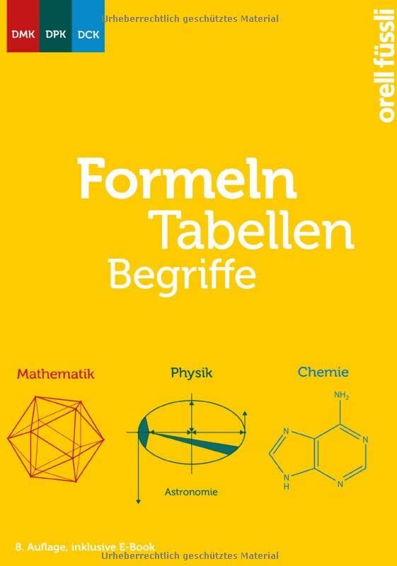 DMK Deutschschweizerische Mathematikkommission Herr René Kaeslin - Formeln, Tabellen, Begriffe – inkl. E-Book: Mathematik – Physik – Chemie - Preis vom 30.09.2026 09:01:18 h