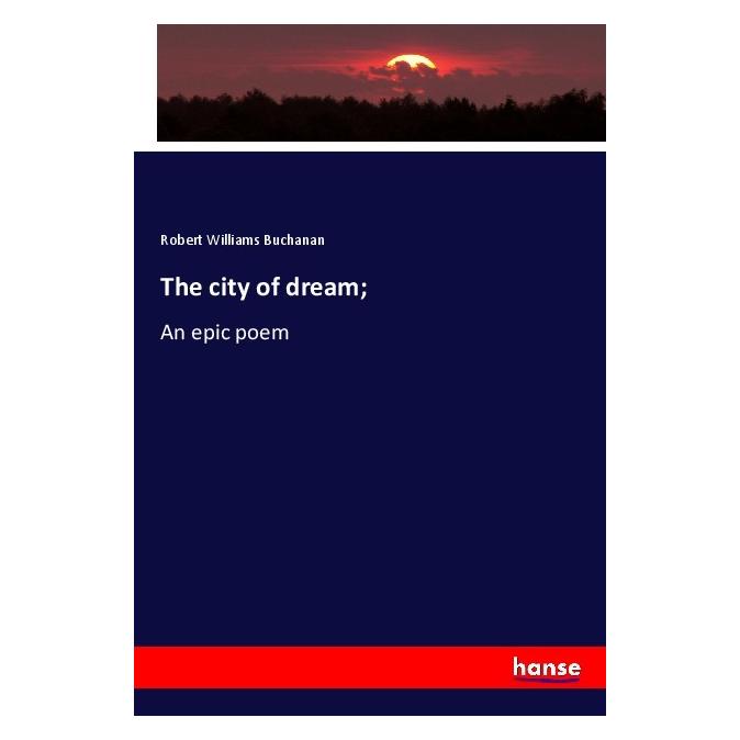 Hansebooks The city of dream (Englisch, Softcover, Robert Williams Buchanan) (56050134)