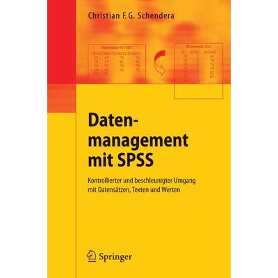 Datenmanagement mit SPSS, Taschenbuch von Christian F. G. Schendera, Springer Berlin, 978-3-540-25824-7