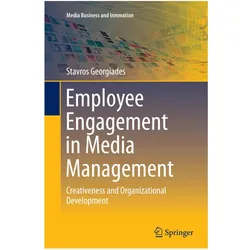 Employee Engagement in Media Management, Fachbücher von Stavros Georgiades