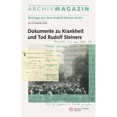 ARCHIVMAGAZIN. Beiträge aus dem Rudolf Steiner Archiv, Taschenbuch von Volker Frielingsdorf,David Marc Hoffmann,Lüs, Rudolf Steiner, 978-3-7274-8215-1
