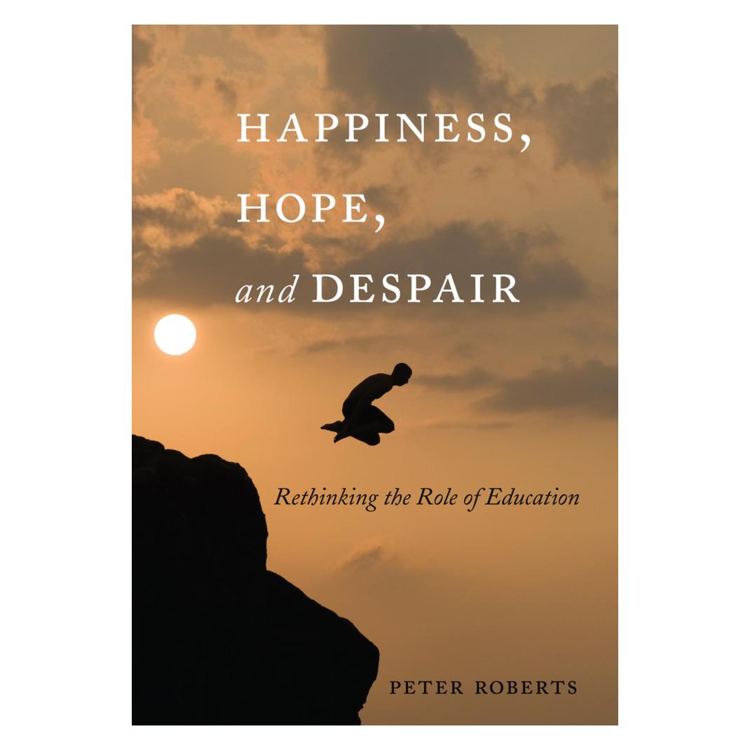 Peter Lang Happiness, Hope, and Despair (Englisch, Softcover, Peter Roberts) (56027624)