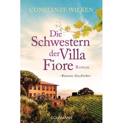 Die Schwestern der Villa Fiore 2, Taschenbuch von Constanze Wilken, Goldmann