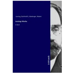 Lessings Werke, Belletristik von Gotthold Ephraim Lessing