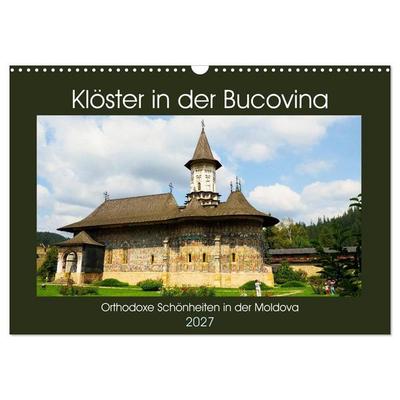 Klöster in der Bucovina (Wandkalender 2027 DIN A3 quer), CALVENDO Monatskalender