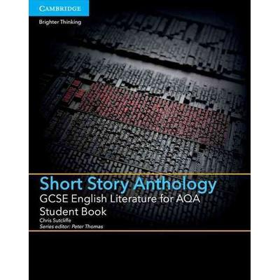 GCSE English Literature for Aqa Short Story Anthology Student Book, Taschenbuch von Chris Sutcliffe, Cambridge Academic, 978-1-107-45440-8