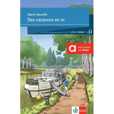 Des vacances en or, Taschenbuch von Marie Gauvillé, Klett Sprachen GmbH, 978-3-12-591003-4