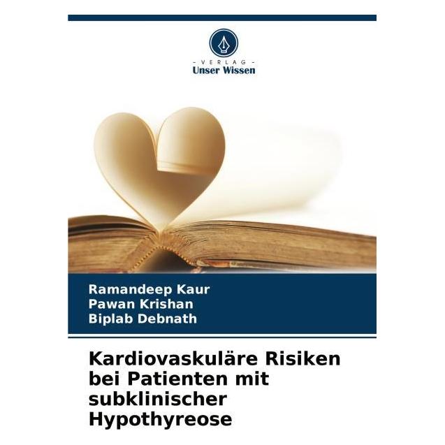 Bod Kaur:Kardiovaskuläre Risiken bei Patien (Deutsch, Softcover, Biplab Debnath, Pawan Krishan, Ramandeep Kaur) (63549228)