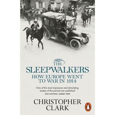 The Sleepwalkers, Taschenbuch von Christopher Clark, Penguin Books Ltd, 978-0-14-102782-1