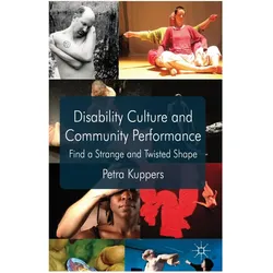Disability Culture and Community Performance, Fachbücher von P. Kuppers
