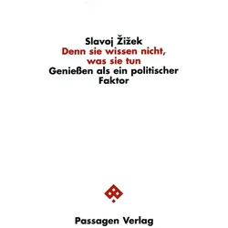 Denn sie wissen nicht, was sie tun, Fachbücher von Slavoj Žižek