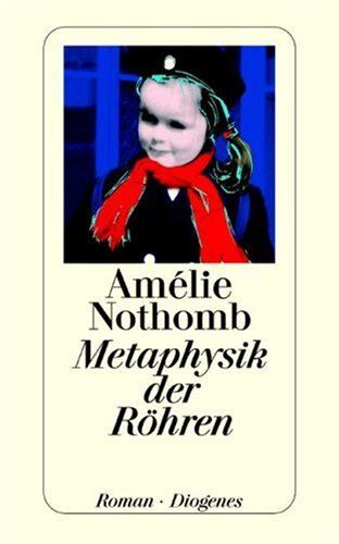 Amélie Nothomb - Metaphysik der Röhren - Preis vom 13.10.2026 11:25:28 h
