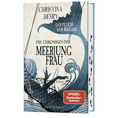 Die Chroniken der Meerjungfrau - Der Fluch der Wellen, Gebundene Ausgabe von Christina Henry, Penhaligon, 978-3-7645-3237-6