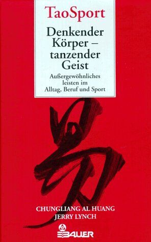 Huang, Chungliang Al - TaoSport, denkender Körper, tanzender Geist - Preis vom 14.10.2026 23:07:16 h