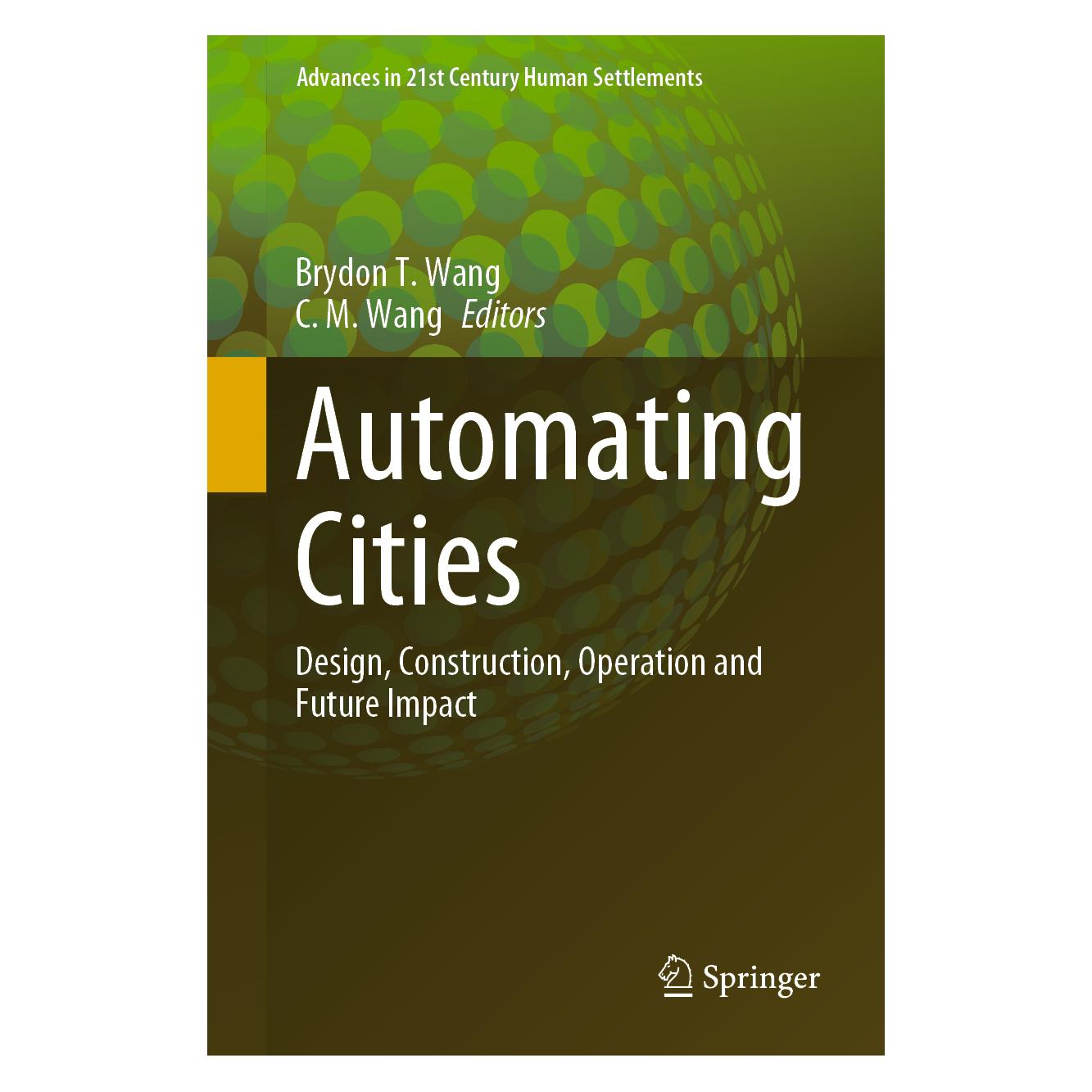 Springer Automating Cities (Englisch, Hardcover, Brydon T. Wang, Brydon/M Wang, C. M. Wang, T Wang) (63669182)