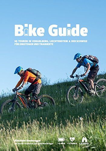 Alexander Sonderegger - Bike Guide: 50 Touren in Vorarlberg, Liechtenstein und Schweiz für Einsteiger und Trainierte - Preis vom 09.10.2026 07:28:09 h