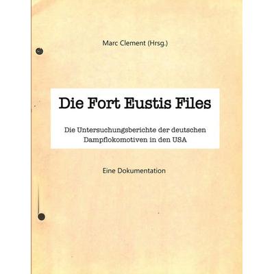 Die Fort Eustis Files, Taschenbuch von , BoD – Books on Demand, 978-3-7578-2047-3