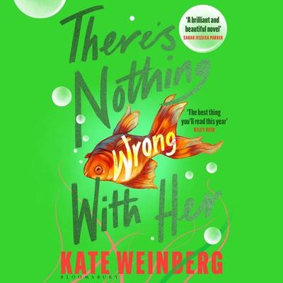 There's Nothing Wrong With Her - Kate Weinberg, Audio, 9781526666956