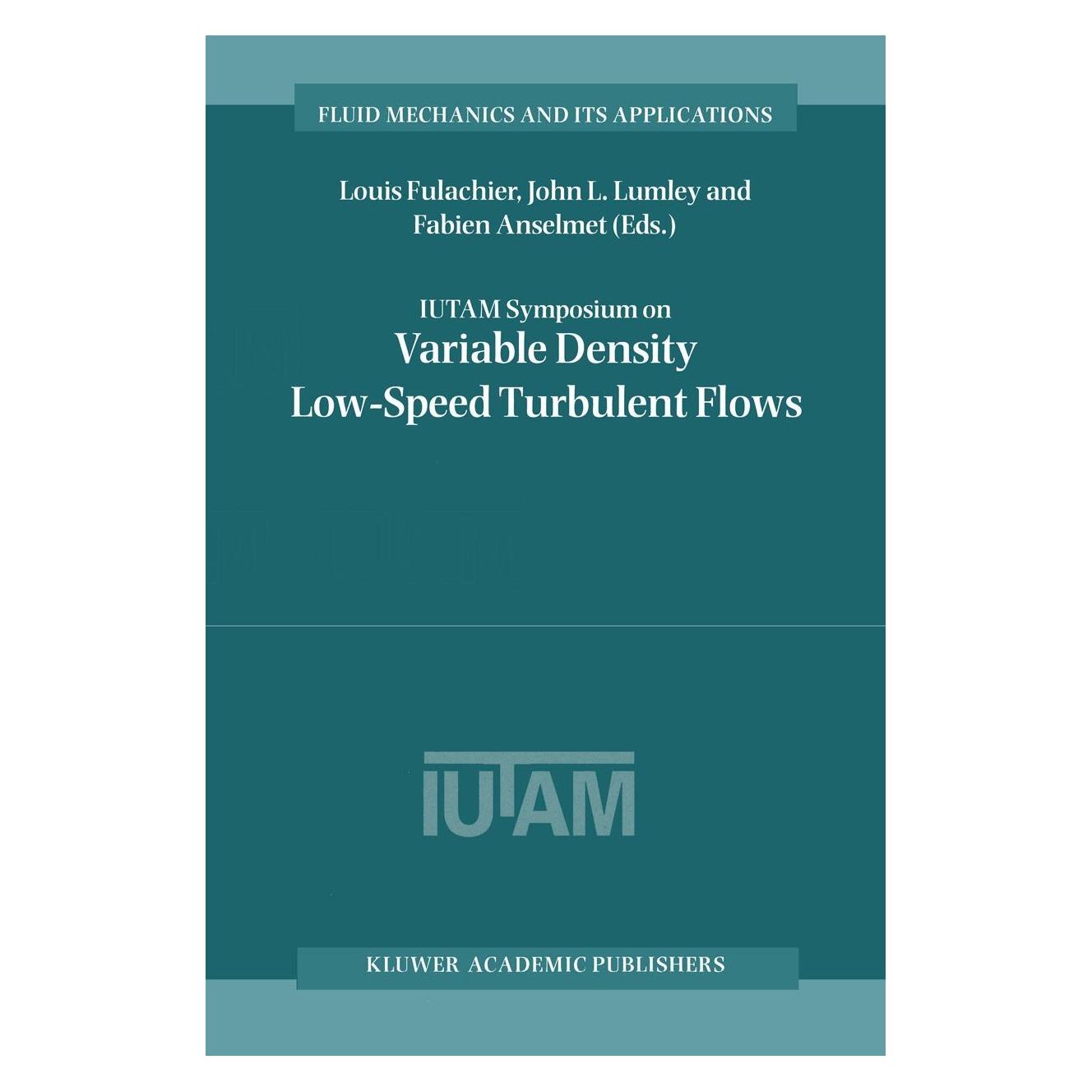 Various Publishers Iutam Symposium On Variable De (Englisch, Hardcover, Fabien Anselmet, John L. Lumley, Louis Fulachier) (9780792346029)