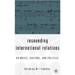 Resounding International Relations, Fachbücher von M. I. Franklin