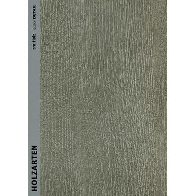 Holzarten, Gebundene Ausgabe von Alfred Teischinger,Anne Isopp,Josef Fellner, Detail Architecture, 978-3-95553-619-0