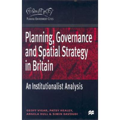 Planning, Governance and Spatial Strategy in Britain, Gebundene Ausgabe von Geoff Vigar,Patsy Healey,Angela Hull,Simin Davoudi, Macmillan Education