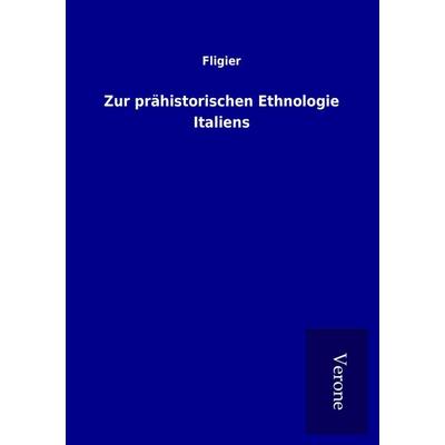Zur prähistorischen Ethnologie Italiens, Taschenbuch von Fligier, BoD - Books on Demand