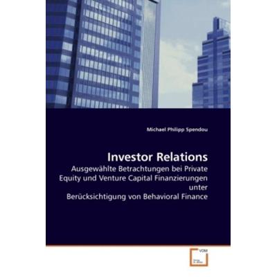 Spendou, M: Investor Relations, Taschenbuch von Michael Philipp Spendou, VDM, 978-3-639-21589-2