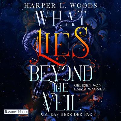 What Lies Beyond the Veil - Das Herz der Fae - Harper L. Woods, Audio, 9783759902825