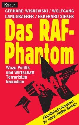 Gerhard Wisnewski - Das RAF Phantom: Wozu Politik und Wirtschaft Terroristen brauchen - Preis vom 09.10.2026 07:28:09 h
