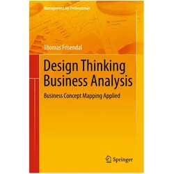 Design Thinking Business Analysis, Fachbücher von Thomas Frisendal