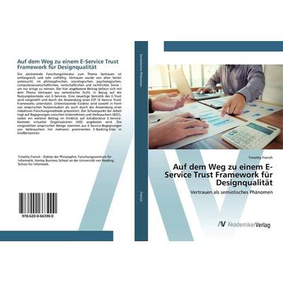 Auf dem Weg zu einem E-Service Trust Framework für Designqualität, Taschenbuch von Timothy French, AV Akademikerverlag, 978-620-0-66390-0