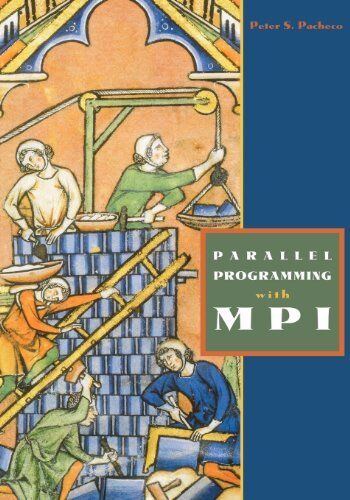 Peter Pacheco - Parallel Programming with MPI. - Preis vom 19.10.2026 19:33:35 h