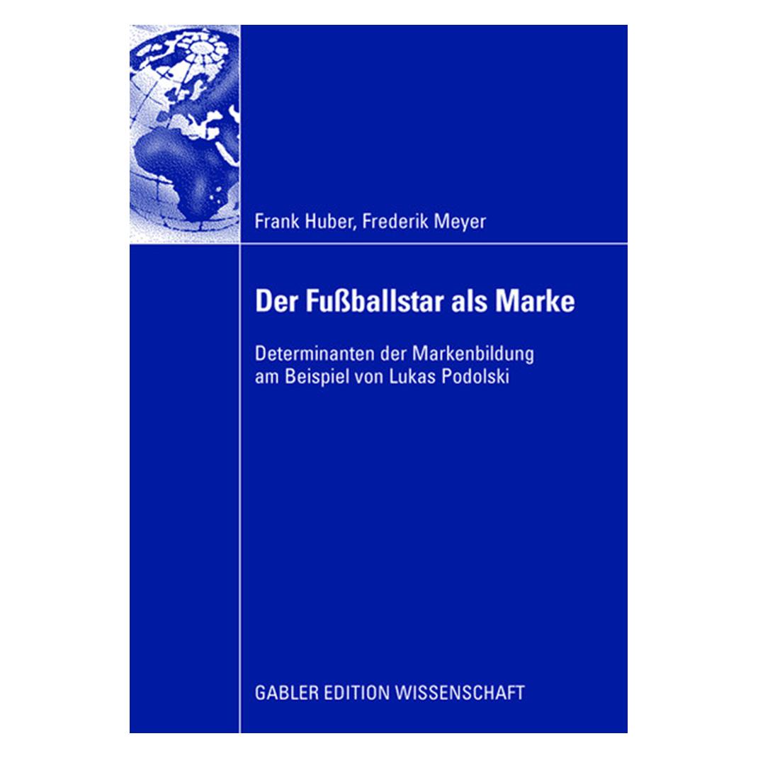 Gabler Der Fussballstar als Marke (Deutsch, Softcover, Frank Huber, Frederik Meyer) (55190539)