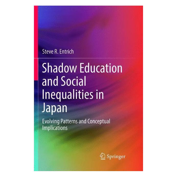 Springer Shadow Education and Social Inequalities in Japan (Englisch, Softcover, Steve R. Entrich) (56044784)