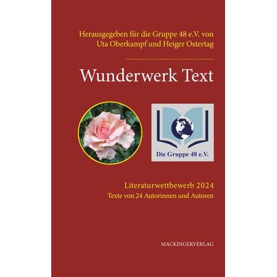 Wunderwerk Text Literaturwettbewerb 2024, Taschenbuch von Gruppe 48 e.V., Mackingerverlag