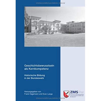 Geschichtsbewusstsein als Kernkompetenz, Taschenbuch von Frank Hagemann,Sven Lange,Cornelia Grosse, Zentrum für Militärgeschichte und