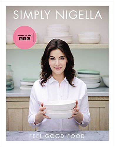 Nigella Lawson - Simply Nigella: Feel Good Food - Preis vom 11.10.2026 15:43:13 h