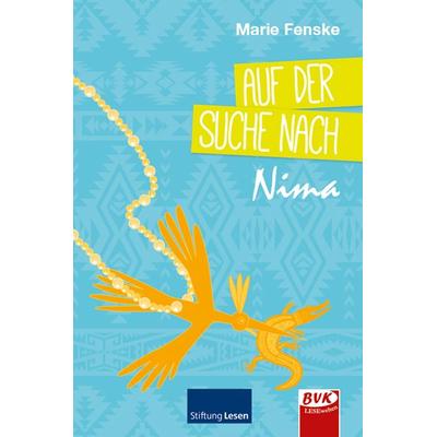 Auf der Suche nach Nima, Taschenbuch von Marie Fenske, BVK Buch Verlag Kempen GmbH, 978-3-86740-893-6