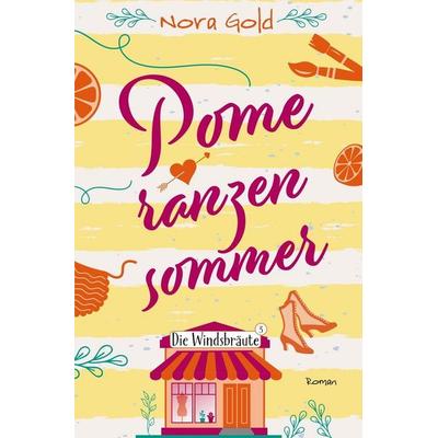 Pomeranzensommer - Die Windsbräute 3, Taschenbuch von Nora Gold, Tolino media, 978-3-8194-4577-4