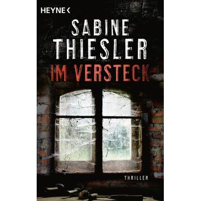 Im Versteck, Taschenbuch von Sabine Thiesler, Heyne, 978-3-453-44171-2