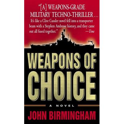 Weapons of Choice, Taschenbuch von John Birmingham, Random House N.Y.