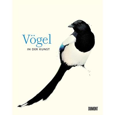 Vögel in der Kunst, Taschenbuch von Angus Hyland,Kendra Wilson, DuMont Buchverlag, 978-3-8321-9980-7