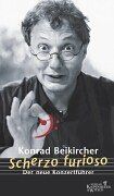 Konrad Beikircher - Scherzo furioso: Der neue Konzertführer - Preis vom 11.10.2026 15:43:13 h
