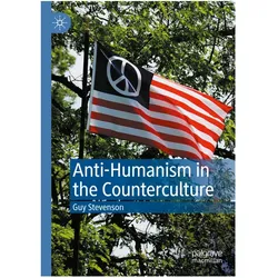 Anti-Humanism in the Counterculture, Fachbücher von Guy Stevenson