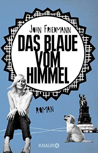 John Friedmann - Das Blaue vom Himmel: Roman - Preis vom 09.10.2026 07:28:09 h