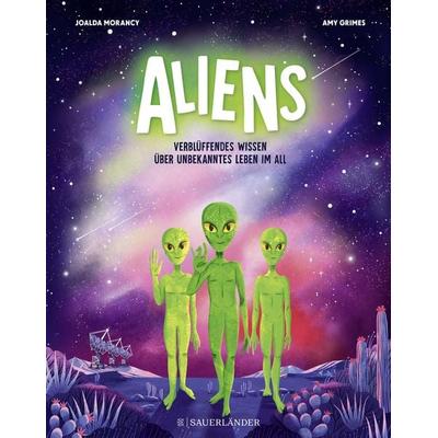 Aliens, Gebundene Ausgabe von Joalda Morancy, Fischer Sauerländer, 978-3-7373-7239-8