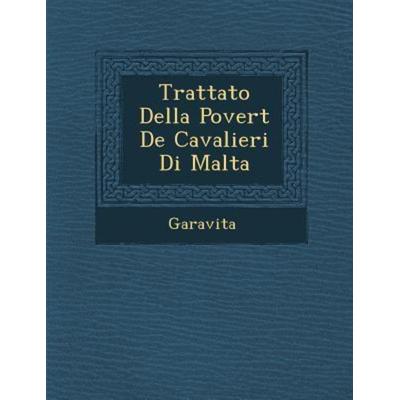 Trattato Della Povert de Cavalieri Di Malta, von , Saraswati Press, 978-1-249-94745-5