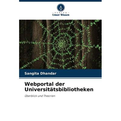 Webportal der Universitätsbibliotheken, Taschenbuch von Sangita Dhandar, Verlag Unser Wissen, 978-620-7-27173-3