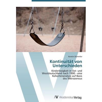 Kontinuität von Unterschieden, Taschenbuch von Kerstin Dümmler, AV Akademikerverlag, 978-3-639-41081-5